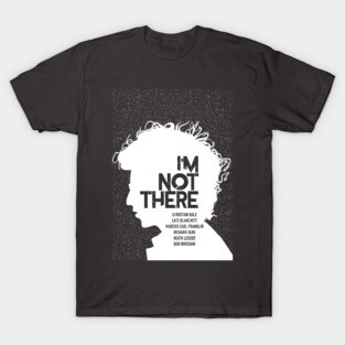 I'm Not There - Alternative Movie Poster T-Shirt