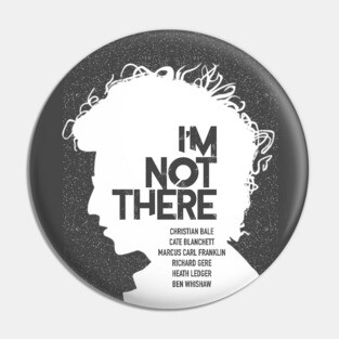 I'm Not There - Alternative Movie Poster Pin