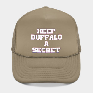 Keep Buffalo A Secret Hat
