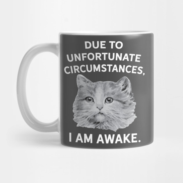 Due to Unfortunate Circumstances, I am Awake by Camp Happy Hour