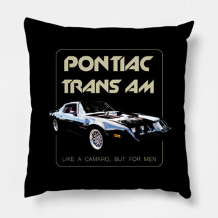 Trans Am - Like a Camaro for men Pillow