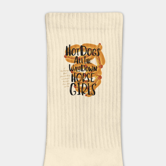 Hot Dogs All the Way Down by Horse Girls