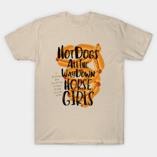 Hot Dogs All the Way Down T-Shirt