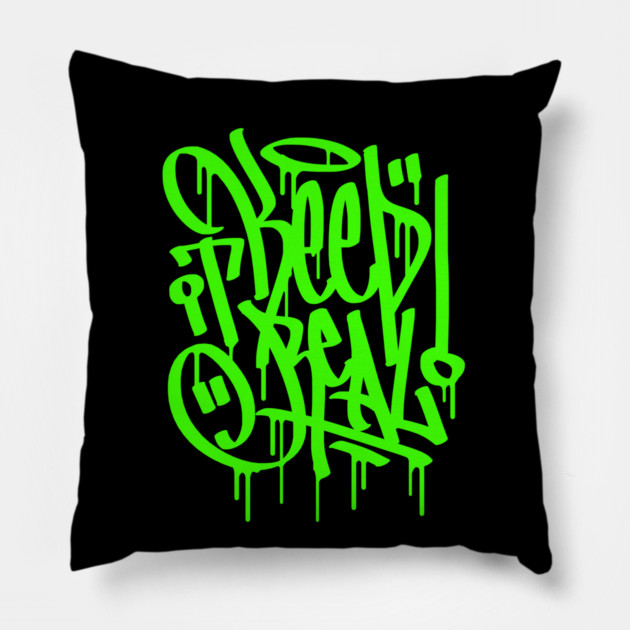 Keep it Real Pillow by DOSER
