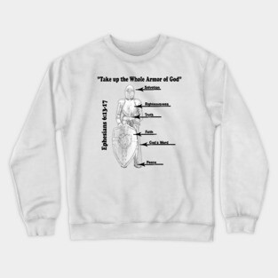 The Whole Armor of God Ephesians 6:13-17 Crewneck Sweatshirt
