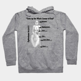 The Whole Armor of God Ephesians 6:13-17 Hoodie