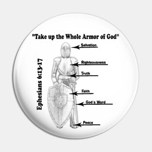 The Whole Armor of God Ephesians 6:13-17 Pin