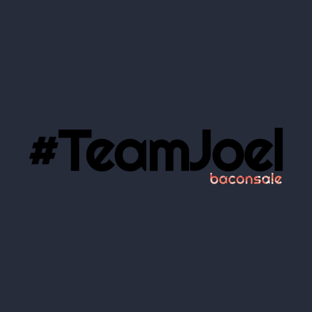 Team Joel + Baconsale by baconsale