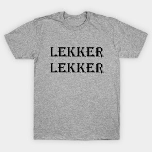 Lekker - South Africa T-Shirt