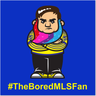 Daniel Arzola-The Bored MLS Fan Posters and Art