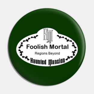 Haunted Mansion Foolish Mortal Name Tag Pin