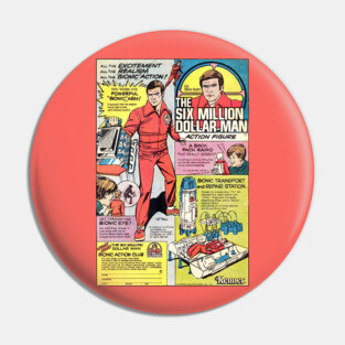 Vintage Six Million Dollar Man Pin