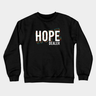 Hope Dealer Crewneck Sweatshirt