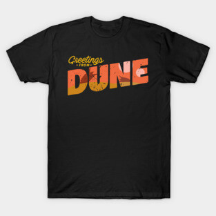 Greetings from Dune T-Shirt