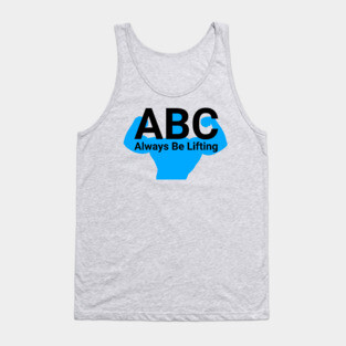 ABC Always be lifting Tank Top