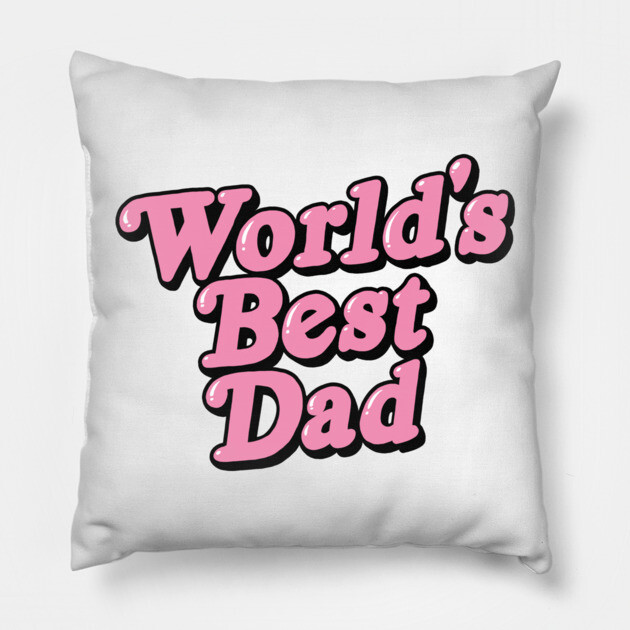 Worlds' Best Dad Pillow by adamtots