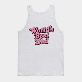 Worlds' Best Dad Tank Top