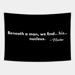 Beneath a man.... Tapestry