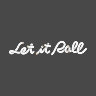 Let it Roll, Sushi Roll T-Shirt