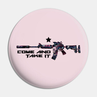 Come and Take It - UV Pin