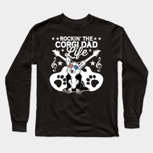 Rocking The Corgi Dad Life Dog Lover Long Sleeve T-Shirt