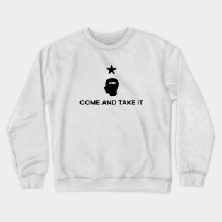 Come and Take It (seed word) light Crewneck Sweatshirt