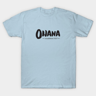 Ohana T-Shirt