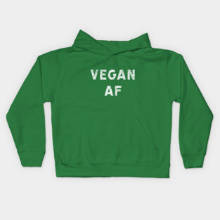 Vegan AF plant-based diet veganism Kids Hoodie