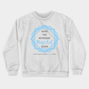 Make the Mundane Magickal Again - Light Crewneck Sweatshirt