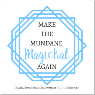 Make the Mundane Magickal Again - Light Posters and Art