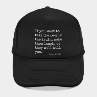 Make Them Laugh Or They Will Kill You • Oscar Wilde Quote Hat