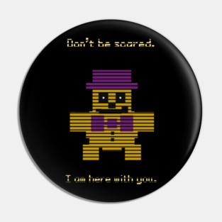 Don't be Scared. Pin