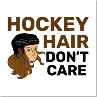 Hockey Hair Don't Care Brunette Posters and Art