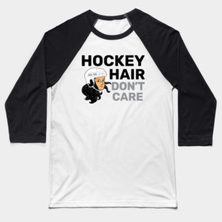 Hockey Hair Don't Care Black Hair Baseball T-Shirt