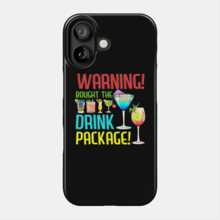 Warning I Bought The Drink Package Funny Family Cruise Tee Phone Case