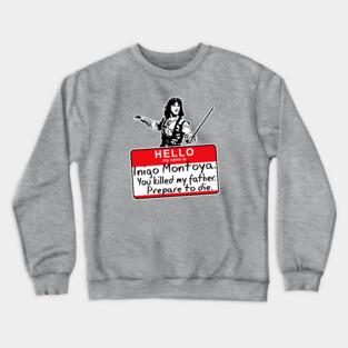 Hello My Name Is Inigo Montoya Crewneck Sweatshirt