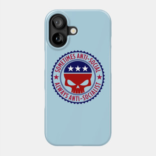 Sometimes Anti-social Always Anti-Socialist Phone Case