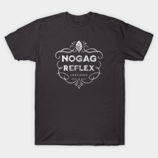 No Gag Reflex - Best Seller! T-Shirt