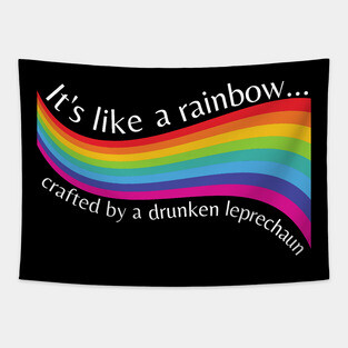It's Like a Rainbow Crafted by Drunken Leprechauns Only Murders Tapestry