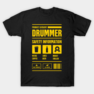Drummer Safety Information | Funny Percussion T-Shirt