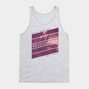 #AudioDrama HEAR WORLDS GET LOST Podcasting Tank Top