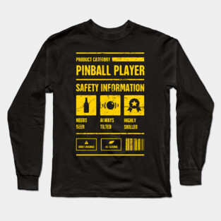 Pinball Player Safety Information Long Sleeve T-Shirt