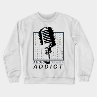 Audio Drama Addict Crewneck Sweatshirt
