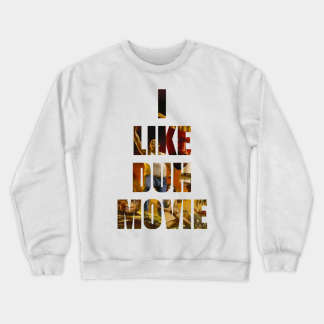 Swimcast: I LIKE DUH MOVIE Crewneck Sweatshirt by Art Comedy Pop-Culture Network!