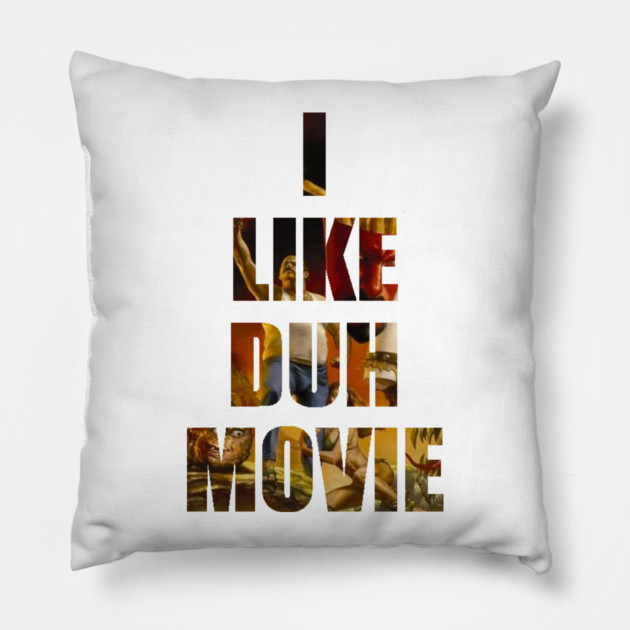 Swimcast: I LIKE DUH MOVIE Pillow by Art Comedy Pop-Culture Network!