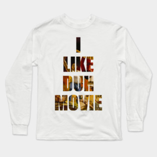 Swimcast: I LIKE DUH MOVIE Long Sleeve T-Shirt