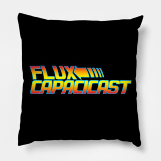Flux Capacicast - BTTF Logo Design Pillow