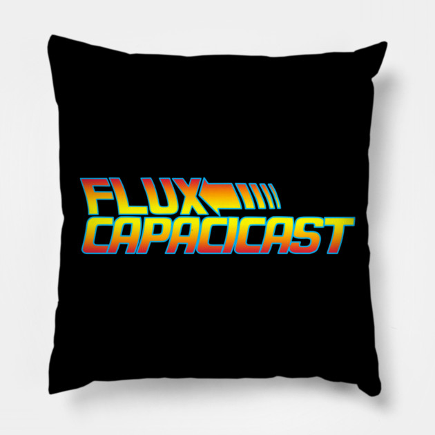 Flux Capacicast - BTTF Logo Design Pillow by Art Comedy Pop-Culture Network!