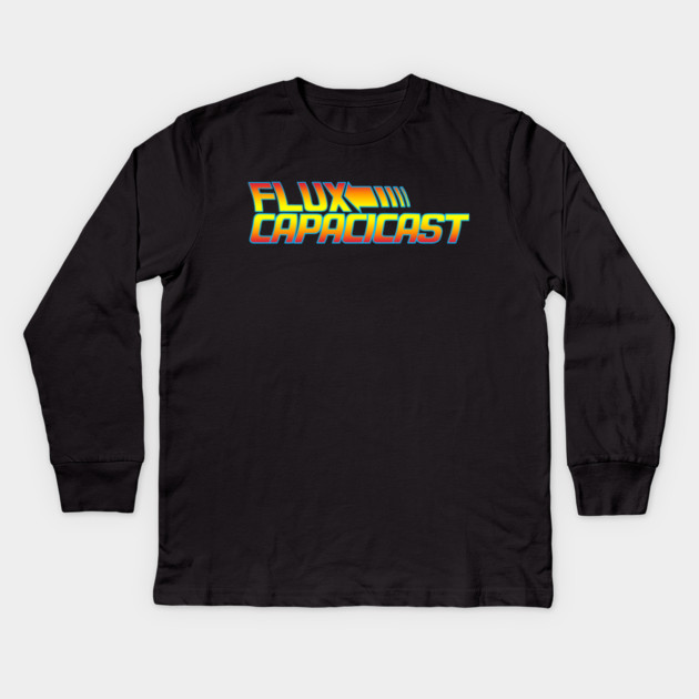 Flux Capacicast - BTTF Logo Design Kids Long Sleeve T-Shirt by Art Comedy Pop-Culture Network!