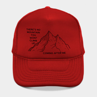 'There's no mountain You won't climb, coming after me' Reckless Love Cory Asbury lyrics WEAR YOUR WORSHIP Christian design Hat